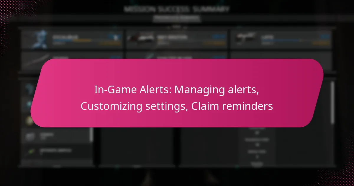 In-Game Alerts: Managing alerts, Customizing settings, Claim reminders