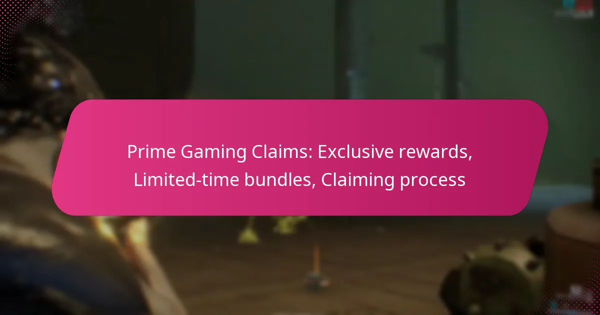 Prime Gaming Claims: Exclusive rewards, Limited-time bundles, Claiming process