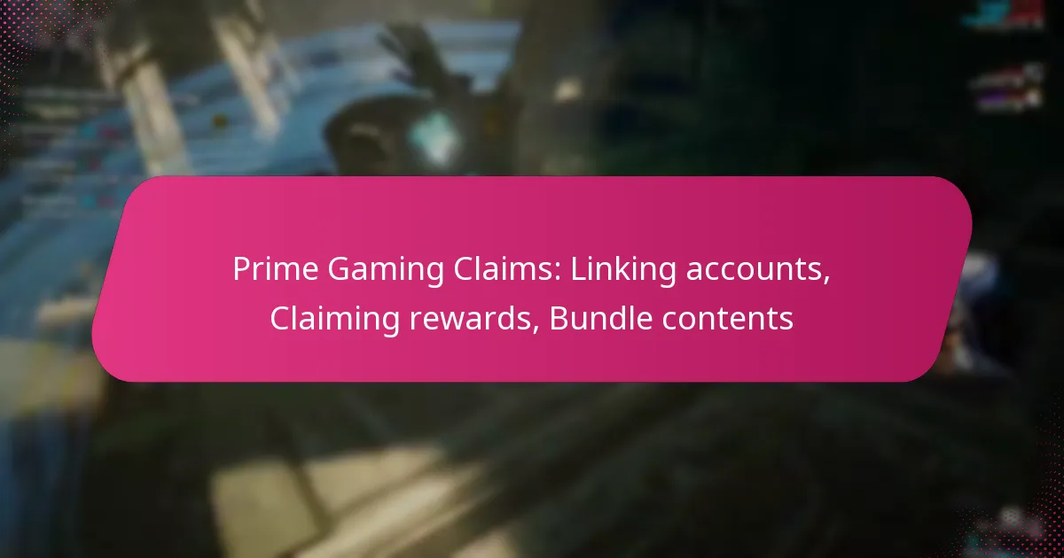 Prime Gaming Claims: Linking accounts, Claiming rewards, Bundle contents