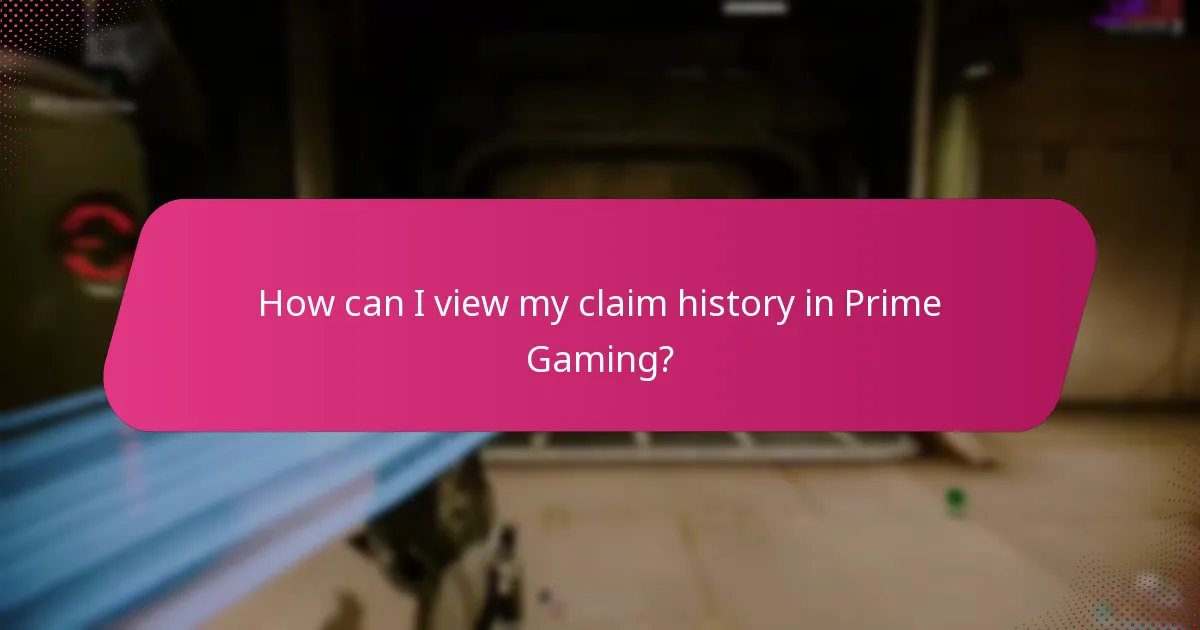 How can I view my claim history in Prime Gaming?