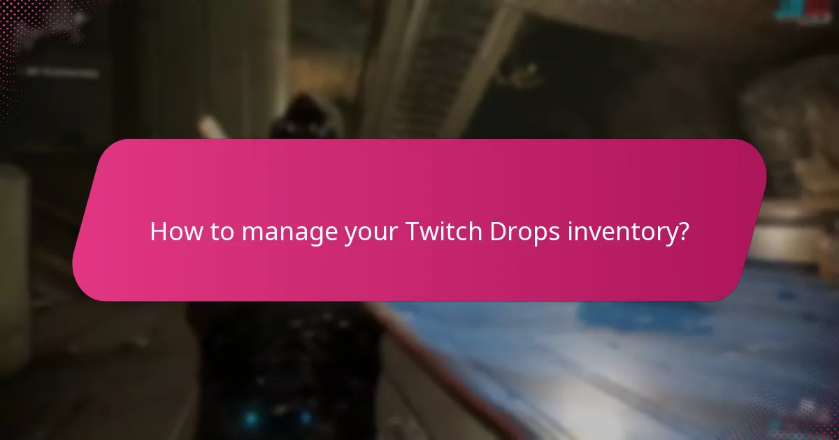 What are the common issues with Twitch Drops?