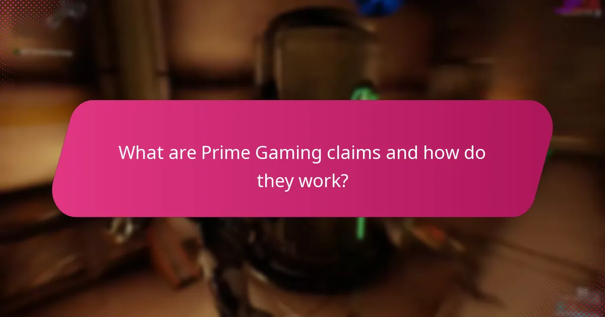 What are common pitfalls in the Prime Gaming claims process?